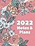 2022 Notes & Plans: Ultimate Planner For Women all ages [100 PAGES]