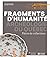 Fragments d'humanité : archéologie du Québec : pièces de collection