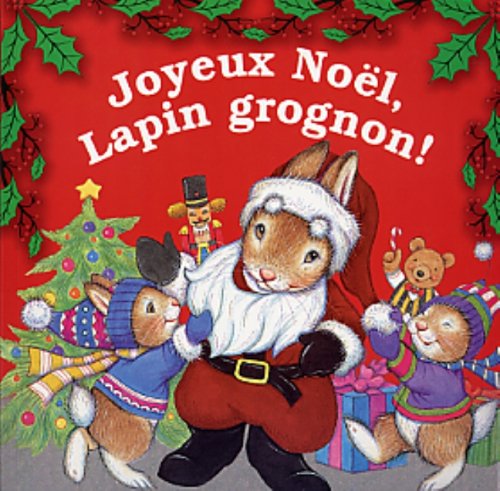 Joyeux noel, lapin grognon! (Mass Market Paperback)