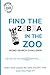 Find the Zebra in the Zoo: ...