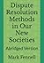 Dispute Resolution Methods in Our New Societies by Mark Fennell
