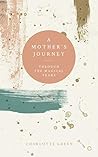 A Mother’s Journey Through The Magical Years
