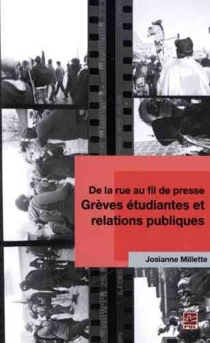 DE LA RUE AU FIL DE PRESSE GREVES ETUDIANTES ET RELATIONS PUBLIQU (Paperback)