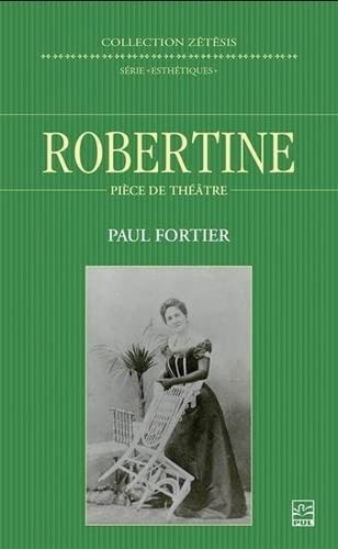 ROBERTINE. PIECE DE THEATRE (Paperback)