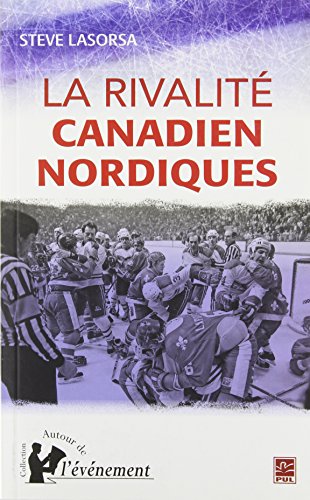 La rivalité Canadien-Nordiques (Paperback)