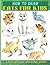 How To Draw Cats For Kids: A Step By Step Drawing Book To Draw Cats For Kids Age 9-12