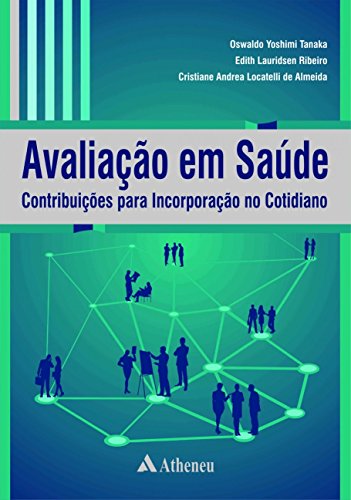 Avaliação em Saúde. Contribuições Para Incorporação no Cotidiano (Hardcover)