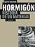 Hormigón: Historia de un material (Arquitectura) (Spanish Edition)
