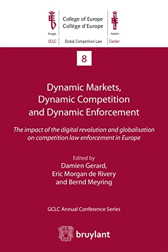 Dynamic Markets and Dynamic Enforcement : which competition policy for a world in flux (Paperback)