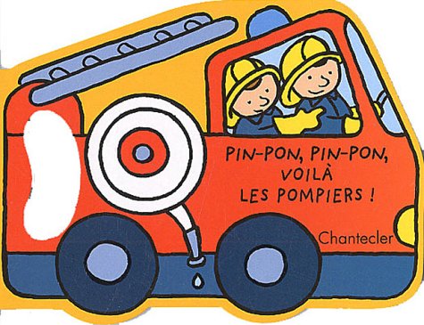 Pin-pon, pin-pon, voilà les pompiers ! (Board Book)