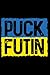 Puck fUTIN! Journal: Lined ...