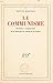 Le communisme : révolution et communication: Ou La dialectique des valeurs et des besoins (French Edition)