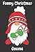 Funny Christmas Gnome: Chri...