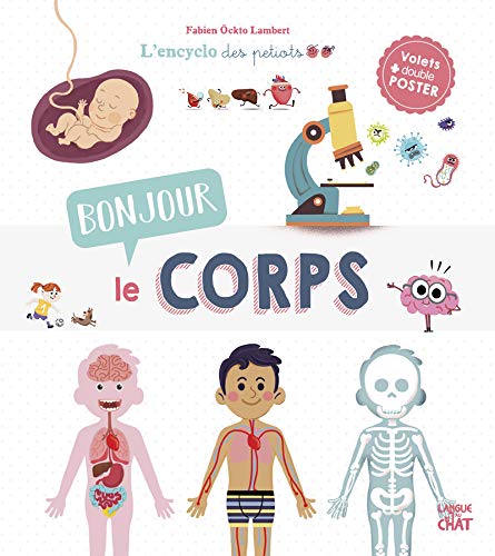 Bonjour le corps - L'encyclo des petiots (Hardcover)