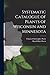 Systematic Catalogue of Plants of Wisconsin and Minnesota