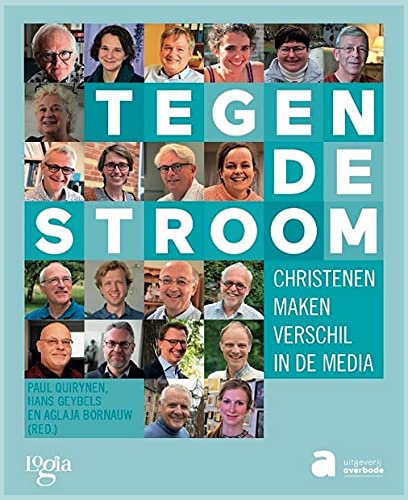 Tegen de stroom - Christenen maken het verschil in de media (Paperback)