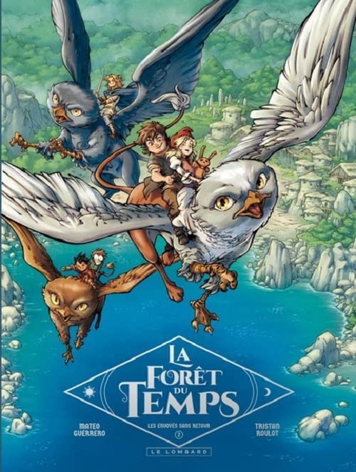 La Forêt du temps, tome 2: Les envoyés sans retour (Hardcover)