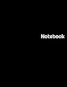 Notebook: Black Cover – Size (8.5 x 11 inches) 125 pages with College Ruled Paper Notebook: Black Cover – Size (8.5 x 11 inches) 125 pages with College Ruled Paper