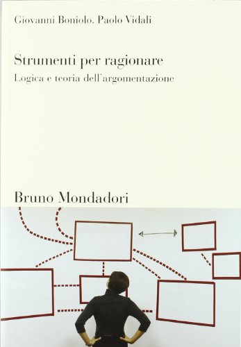 Strumenti per ragionare. Logica e teoria dell'argomentazione (Paperback)