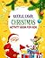 Little Cozy Christmas Activity Book For Kids by Greg Schaefer