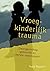 Vroegkinderlijk trauma: zwa...
