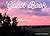 Sunset Guest Book: AirBnB - Vacation Home - Beach House - Visitor Comments - Bed and Breakfast - 8.25 x 6