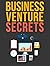 Business Venture Secrets