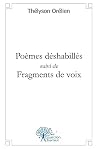 Poèmes déshabillés suivi de fragments de voix