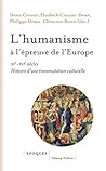 L’humanisme à l’épreuve de l’Europe - XVe-XVIe siècle Histoi L’humanisme à l’épreuve de l’Europe - XVe-XVIe siècle Histoi