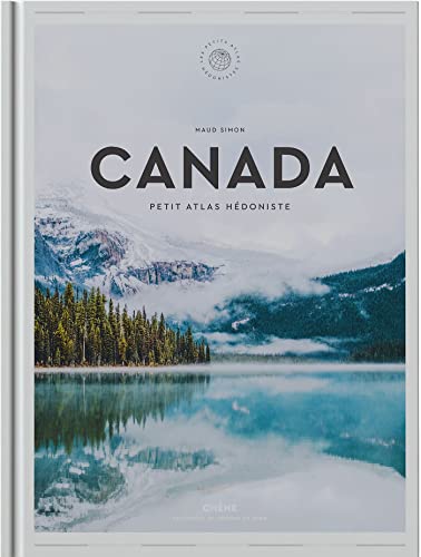 Canada: Petit Atlas Hédoniste (Paperback)