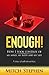 ENOUGH! HOW I TOOK CONTROL OF MY MIND, MY BODY AND MY LIFE by Mitch Stephen
