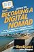 HowExpert Guide to Becoming a Digital Nomad: 101 Tips to Learn How to Become a Digital Nomad, Travel the World, and Work Remotely