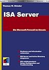 ISA Server: Die Microsoft-Firewall im Einsatz. Die Microsoft-Firewall im Einsatz.