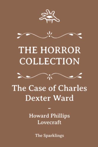 The Horror Collection: The Case of Charles Dexter Ward