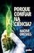 Porque Confiar na Ciência? (Portuguese Edition)