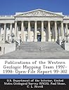 Publications of the Western Geologic Mapping Team 1997-1998: Open-File Report 99-302