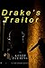 Drake's Traitor