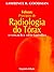 Felson. Princípios De Radiologia Do Tórax. Esturdo Dirigido by Lawrence R. Goodman