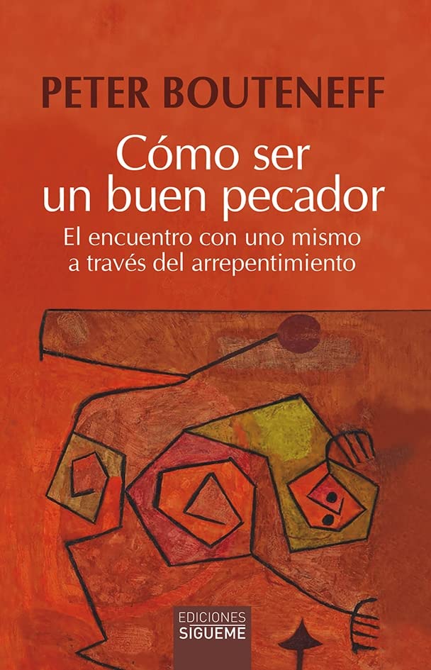 Cómo ser un buen pecador: El encuentro con uno mismo a través del arrepentimiento (Paperback)