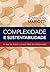 Complexidade e Sustentabilidade: O que se Pode e o que Nao se Pode Fazer