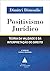 Positivismo Jurídico: Teori...