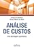 Análise de Custos. Uma Abor...