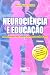 Neurociencia e Educacao: Po...