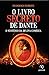 O Livro Secreto de Dante. O...