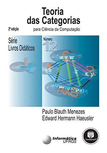 Teoria das Categorias Para Ciência da Computação - Volume 12 (Em Portuguese do Brasil)