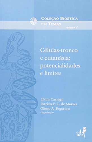 Celulas-tronco e Eutanaisa: Potencialidades e Limites (Paperback)