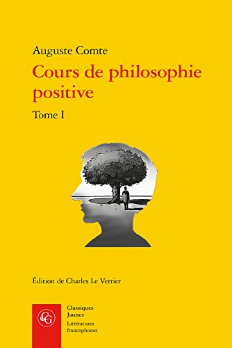 Cours De Philosophie Positive: Discours Sur L'esprit Positif (Litteratures Francophones, 97) (French Edition)