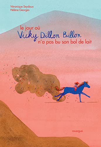 Le Jour où Vicky Dillon Billon n'a pas bu son bol de lait (Hardcover)