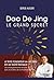 Dao De Jing Le grand secret