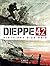 DIEPPE 42: Histoires d'un raid